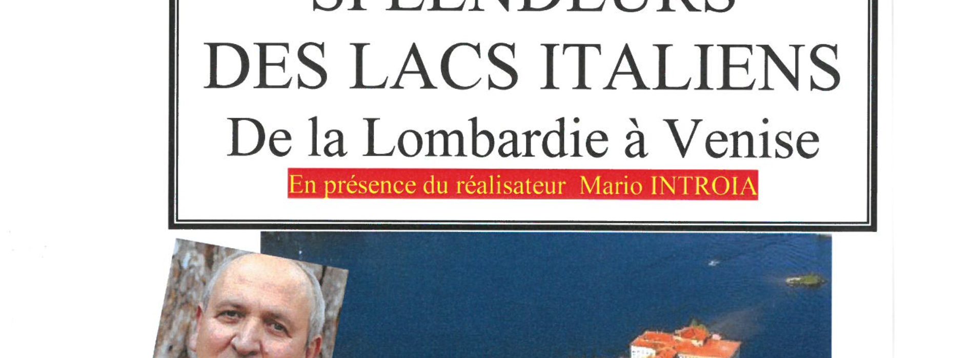CONFERENCE CONNAISSANCE DU MONDE “SPLENDEURS DES LACS ITALIENS” Samedi 6 Avril-15h00-ECLAM